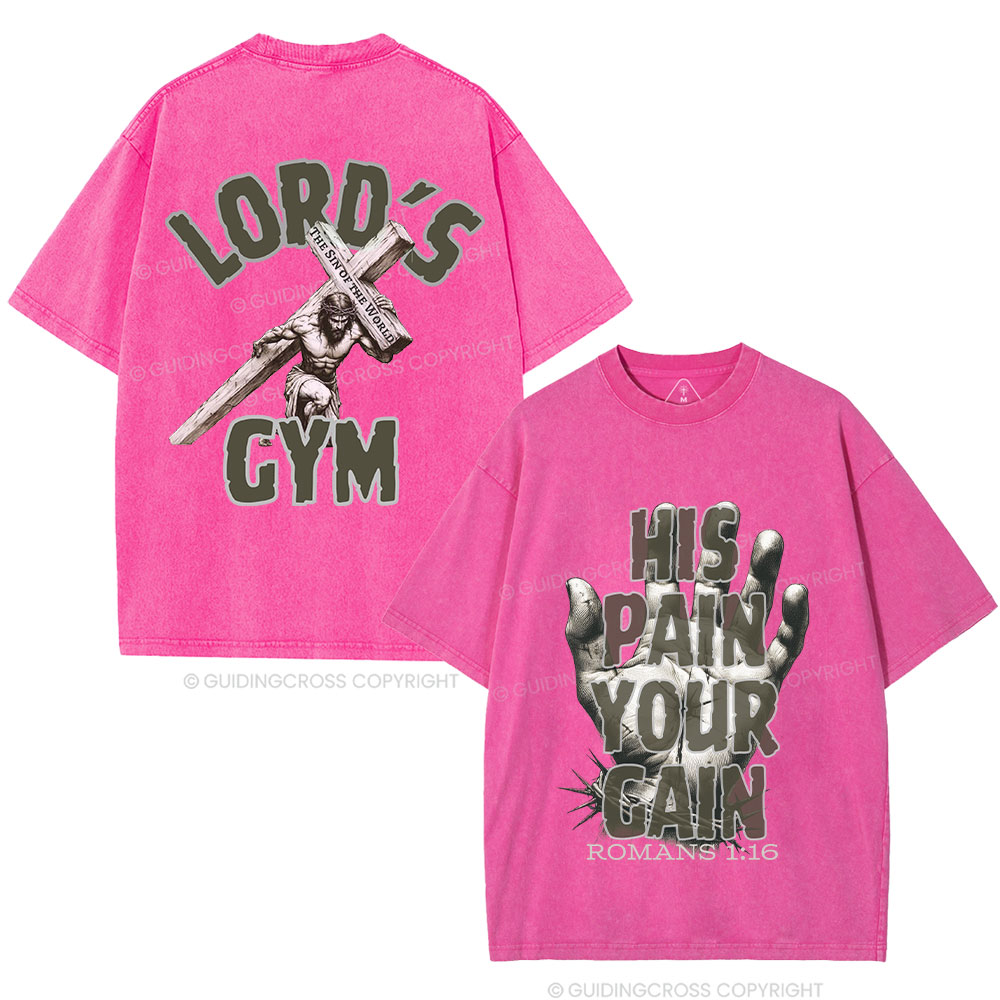 Lord's Gym His Pain Your Gain Christian Washed T-Shirt