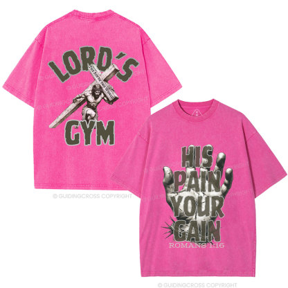 Lord's Gym His Pain Your Gain Christian Washed T-Shirt