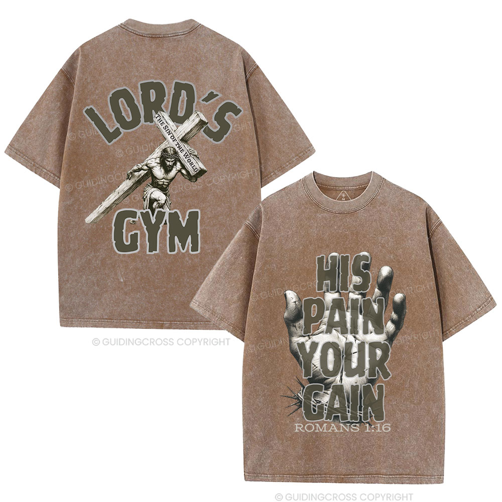 Lord's Gym His Pain Your Gain Christian Washed T-Shirt