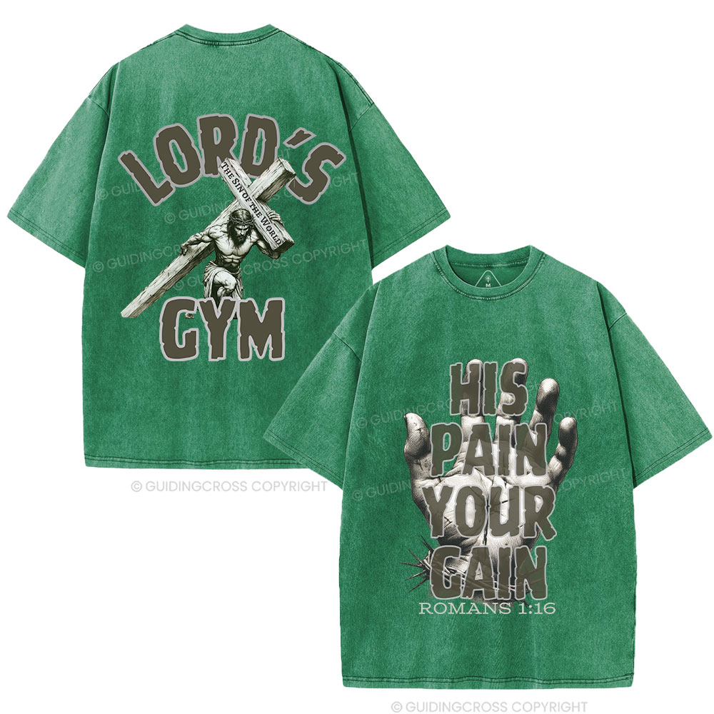 Lord's Gym His Pain Your Gain Christian Washed T-Shirt