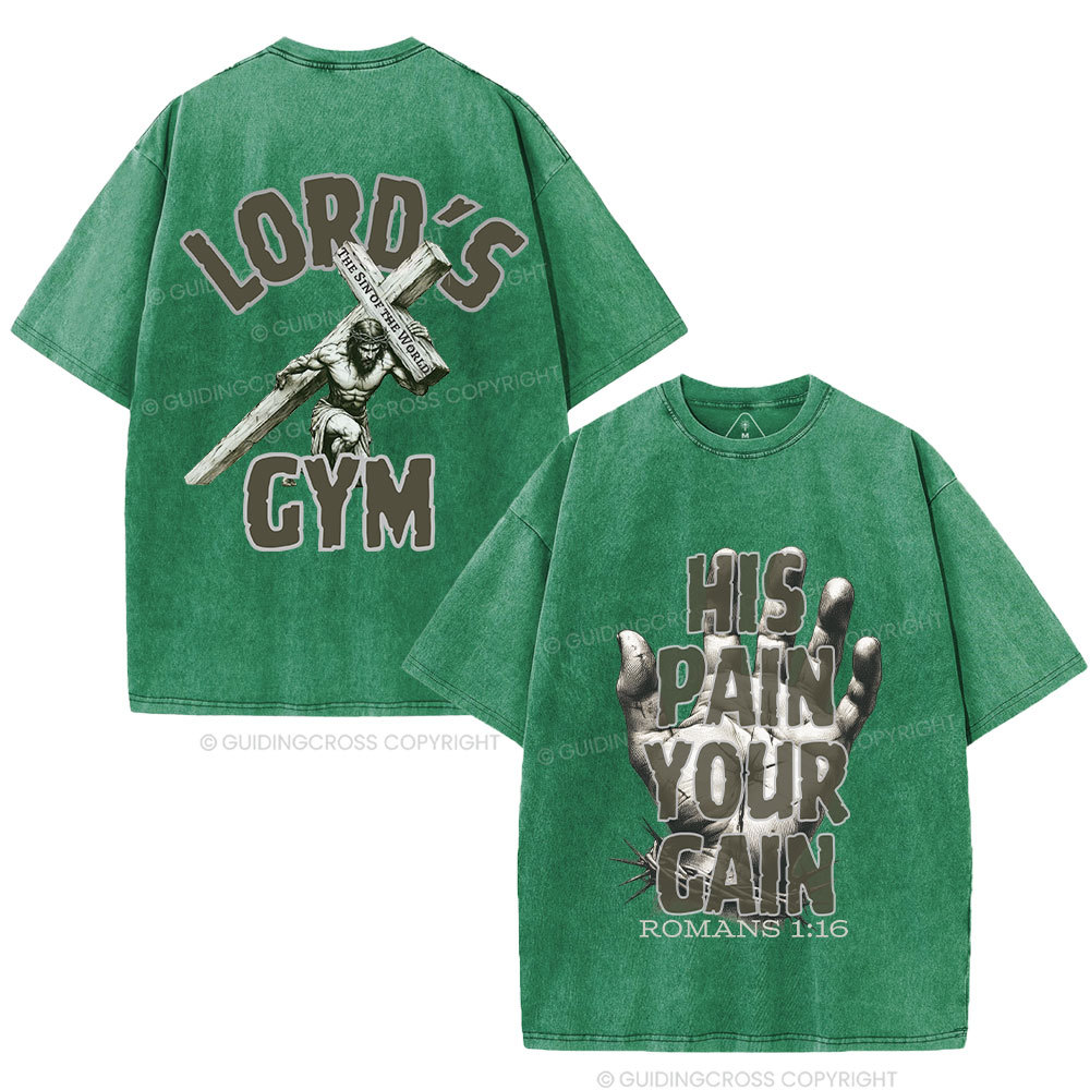 Lord's Gym His Pain Your Gain Christian Washed T-Shirt