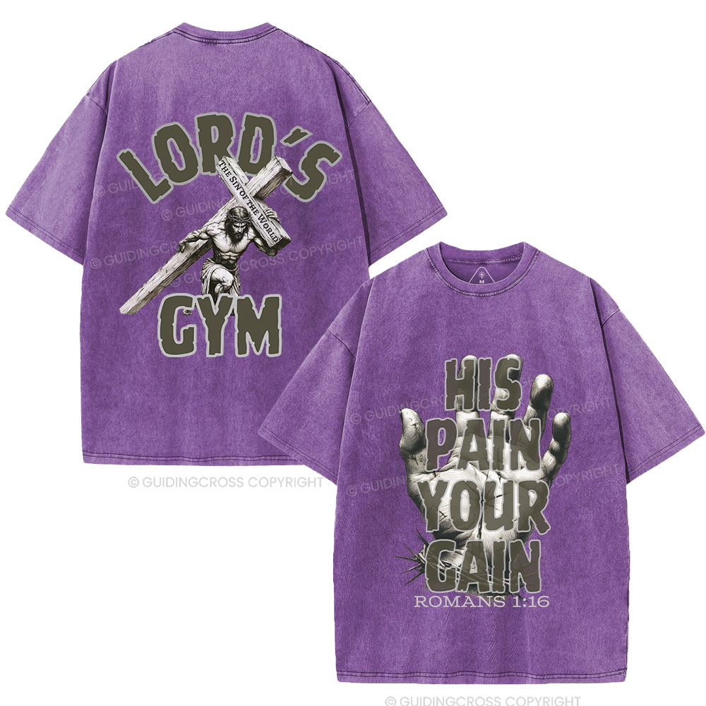 Lord's Gym His Pain Your Gain Christian Washed T-Shirt