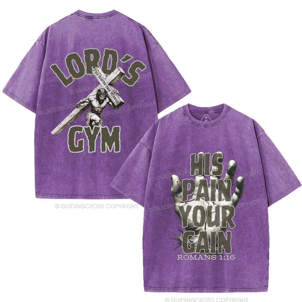 Lord's Gym His Pain Your Gain Christian Washed T-Shirt