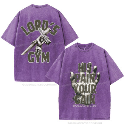 Lord's Gym His Pain Your Gain Christian Washed T-Shirt