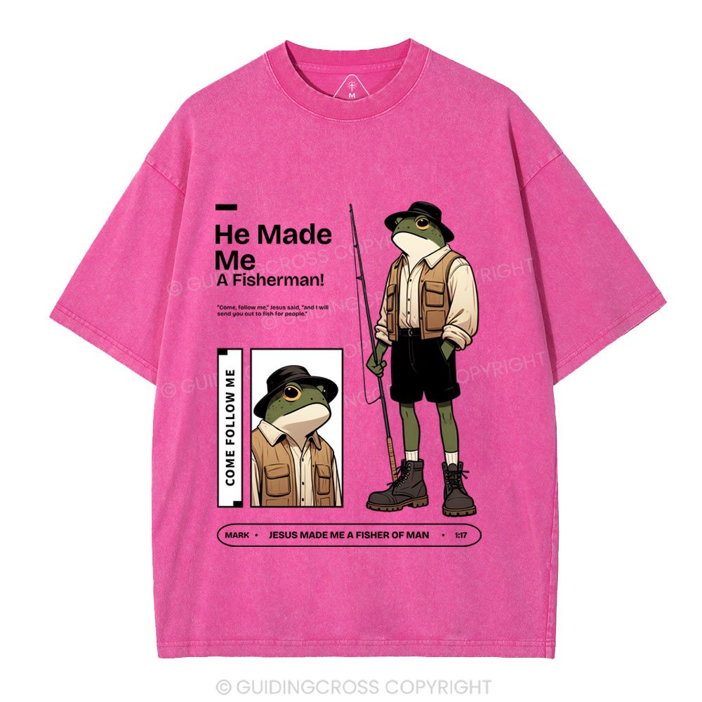 He Made Me A Fisherman Christian Washed T-shirt