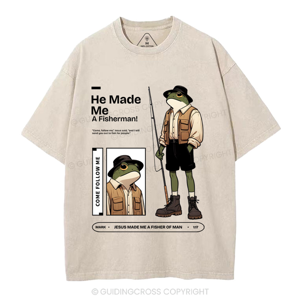 He Made Me A Fisherman Christian Washed T-shirt