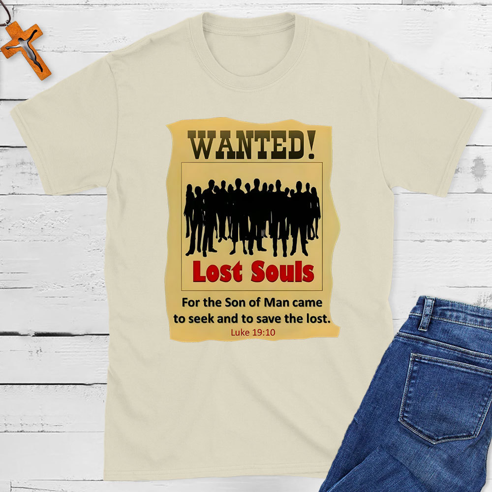 Lost Found For The Son Of Man Came To Seek And To Save The Lost Christian T-Shirt