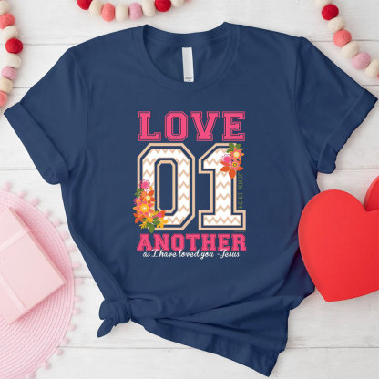 Love Another As I Have Loved You Christian T-Shirt