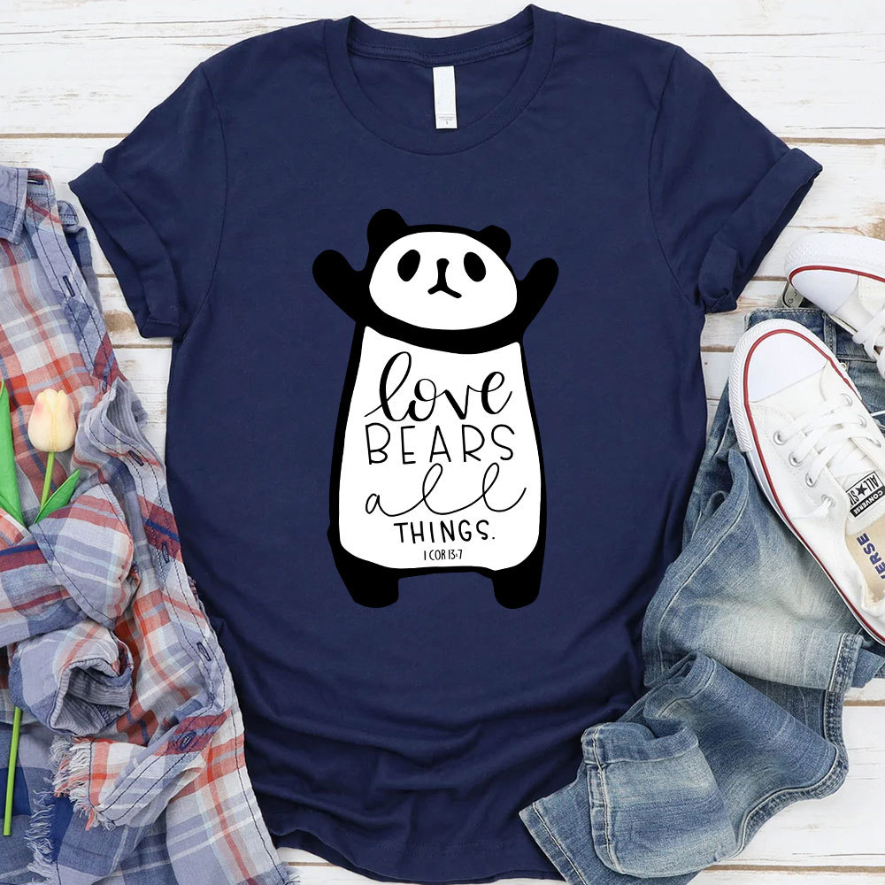 Love Bears All Things 1 COR 13:7 Christian T-Shirt Sale - GuidingCross