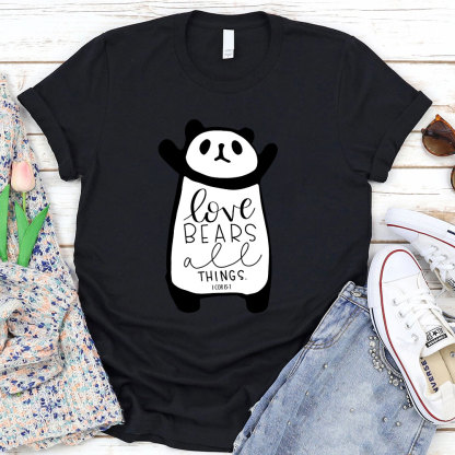 Love Bears All Things 1 COR 13:7 Christian T-Shirt