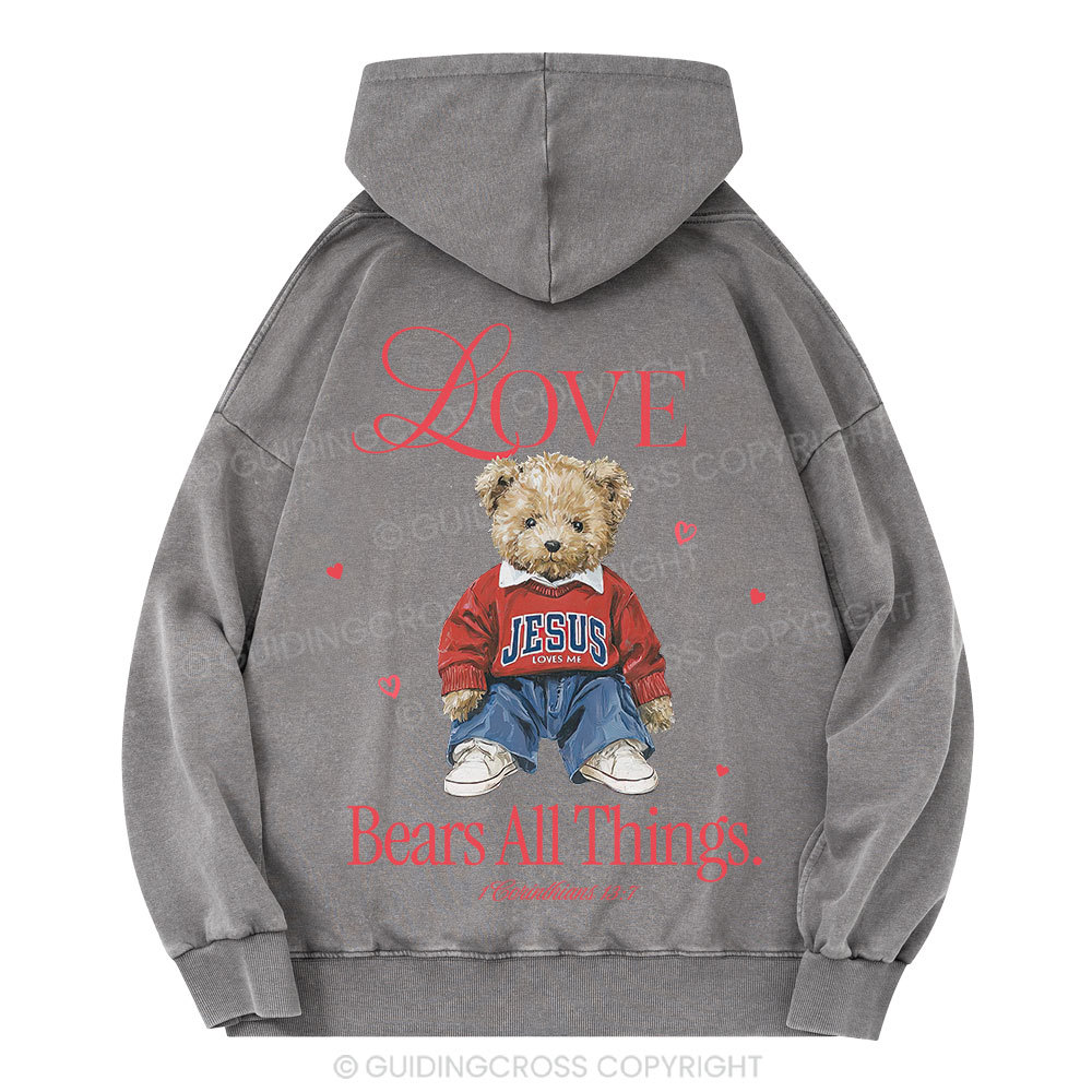 Love Bears All Things Christian Washed Hoodie