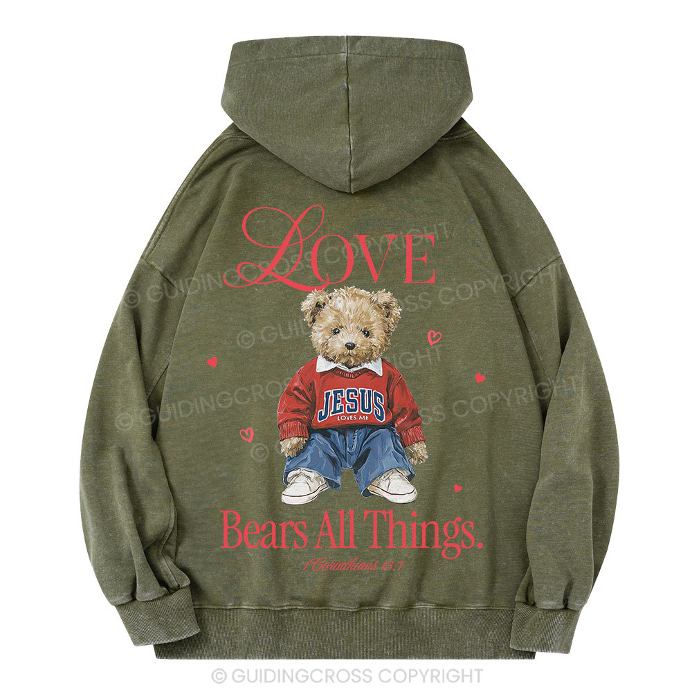 Love Bears All Things Christian Washed Hoodie