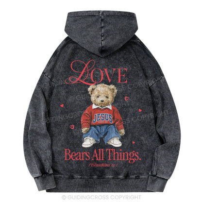 Love Bears All Things Christian Washed Hoodie