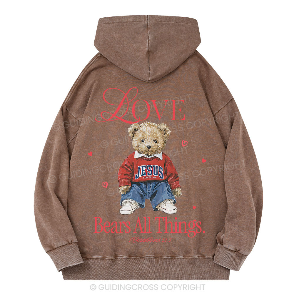 Love Bears All Things Christian Washed Hoodie