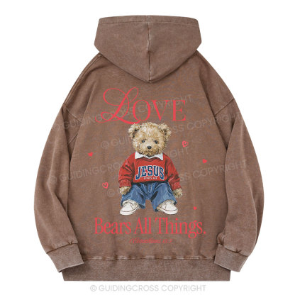 Love Bears All Things Christian Washed Hoodie