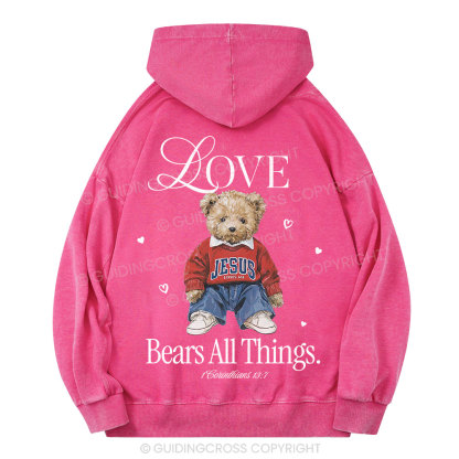 Love Bears All Things Christian Washed Hoodie