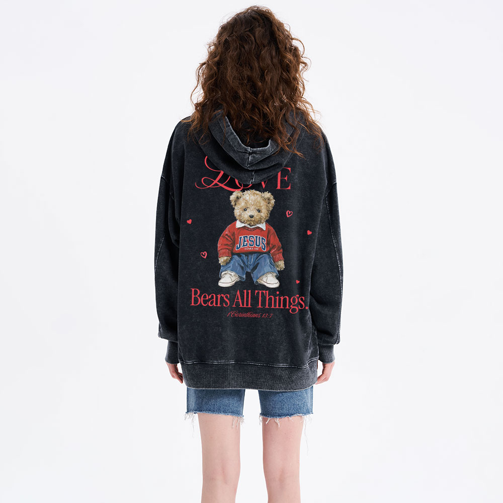 Love Bears All Things Christian Washed Hoodie