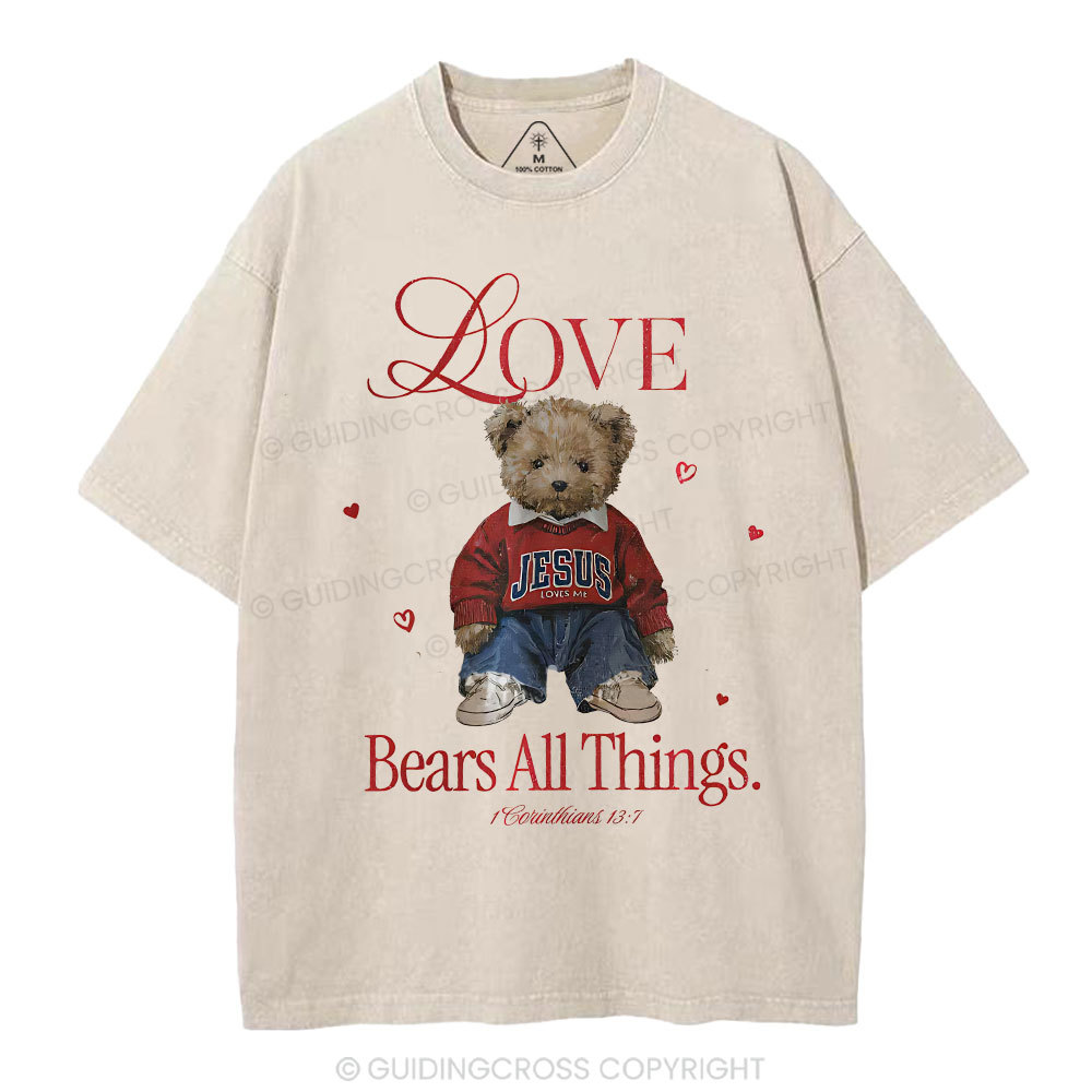 Love Bears All Things Christian Washed T-Shirt