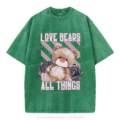 Love Bears All Things Christian Washed T-Shirt