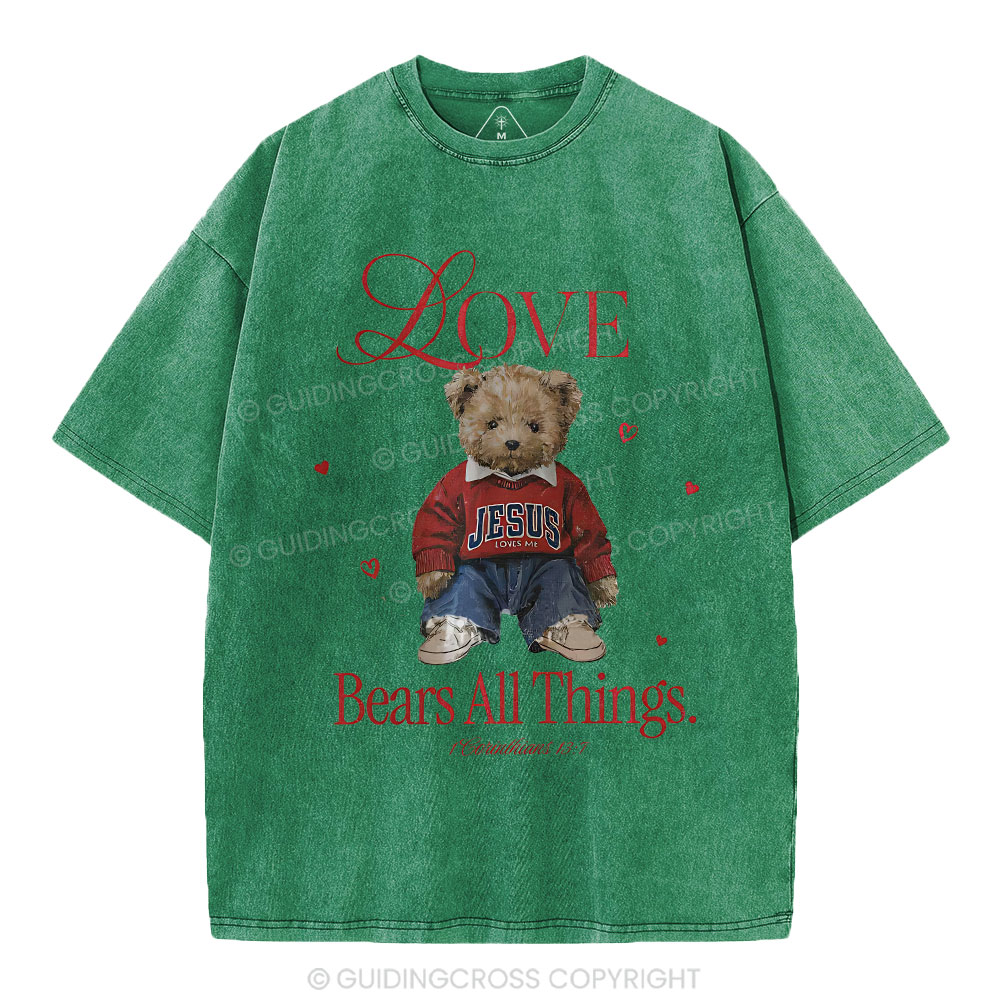 Love Bears All Things Christian Washed T-Shirt