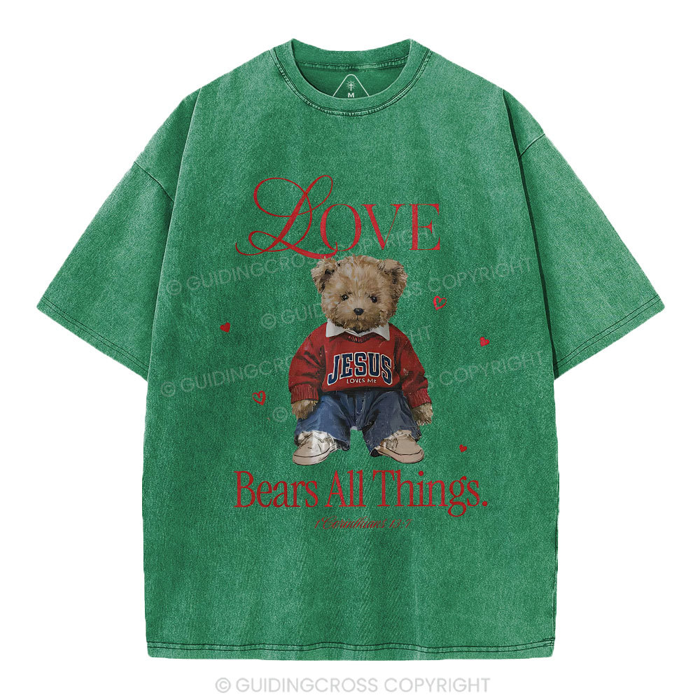 Love Bears All Things Christian Washed T-Shirt