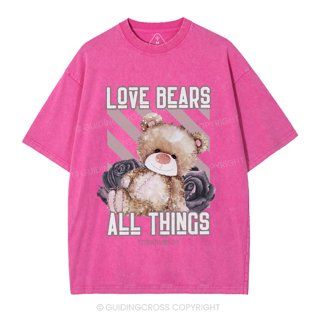 Love Bears All Things Christian Washed T-Shirt