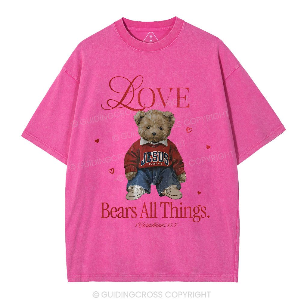 Love Bears All Things Christian Washed T-Shirt