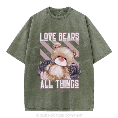 Love Bears All Things Christian Washed T-Shirt