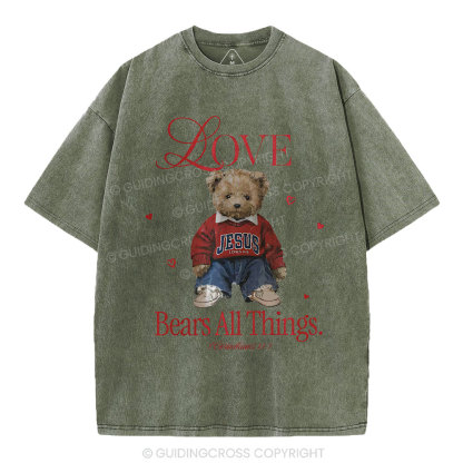 Love Bears All Things Christian Washed T-Shirt