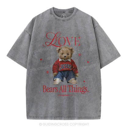 Love Bears All Things Christian Washed T-Shirt