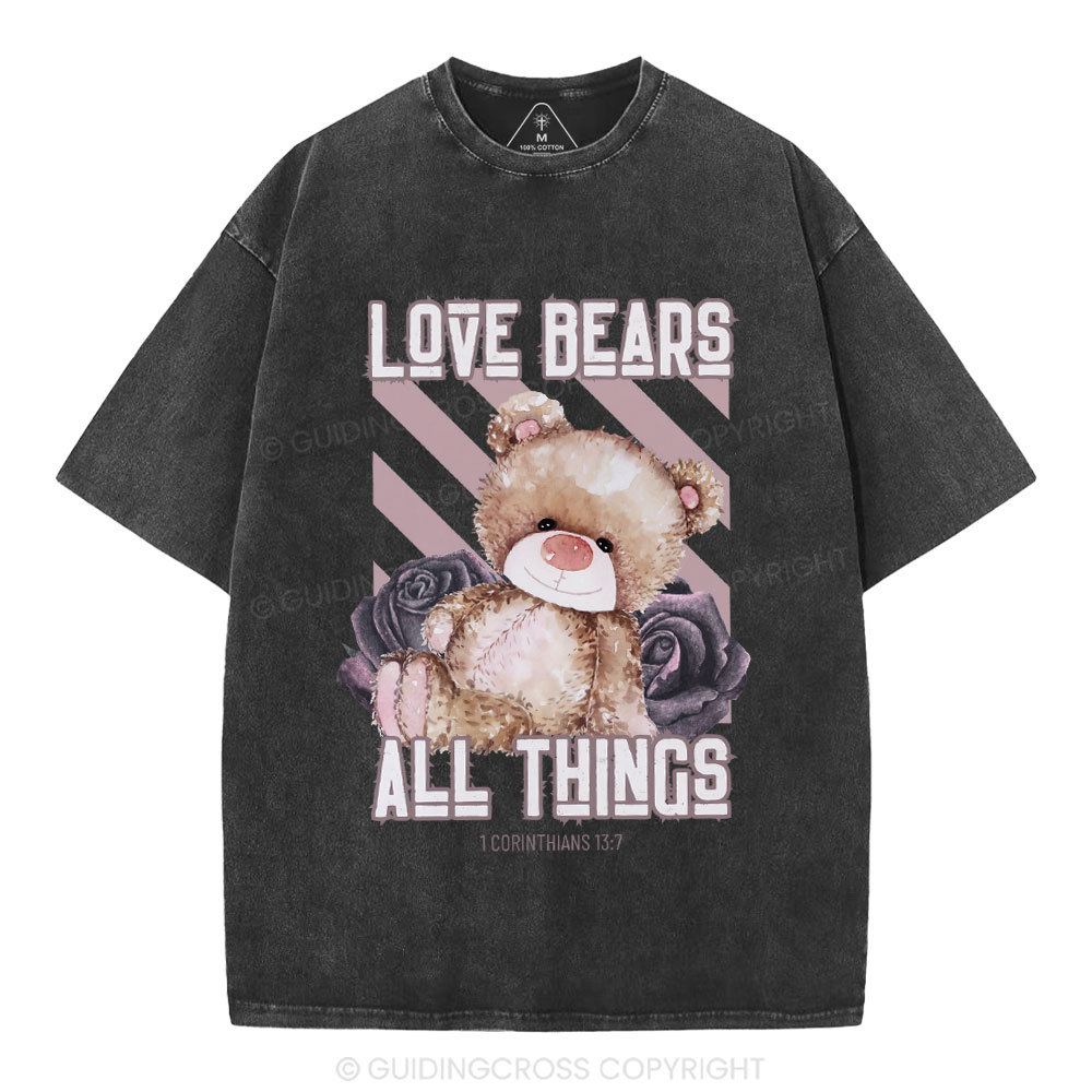 Love Bears All Things Christian Washed T-Shirt