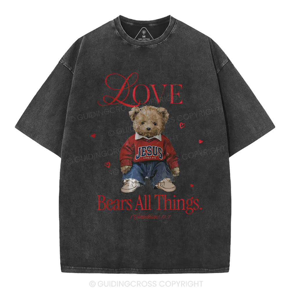 Love Bears All Things Christian Washed T-Shirt