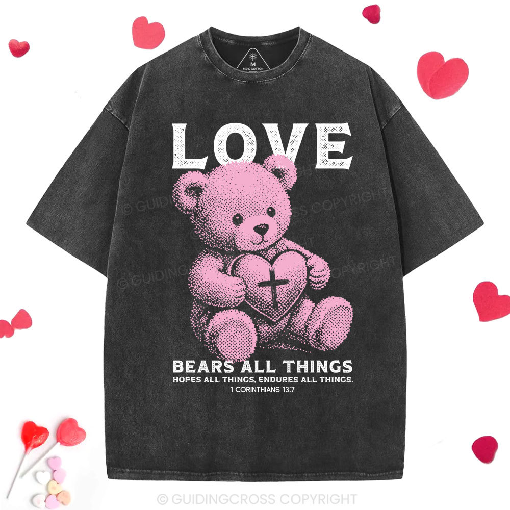 Love Bears All Things Washed T-Shirt