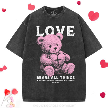 Love Bears All Things Washed T-Shirt