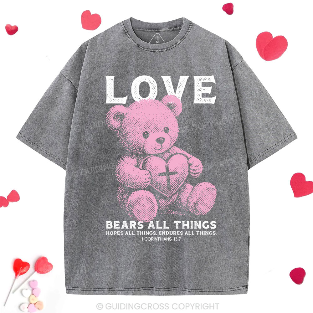 Love Bears All Things Washed T-Shirt