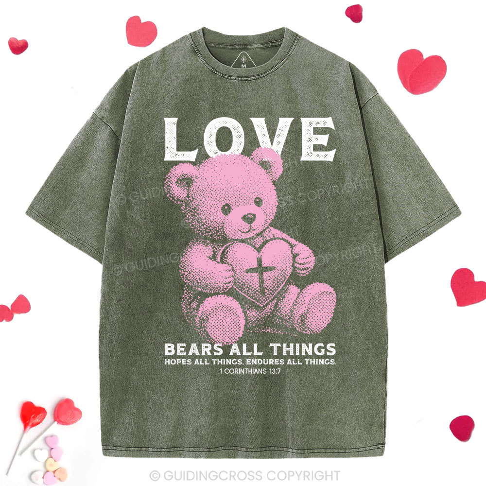 Love Bears All Things Washed T-Shirt