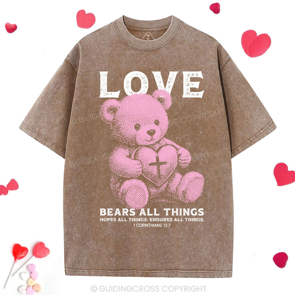 Love Bears All Things Washed T-Shirt