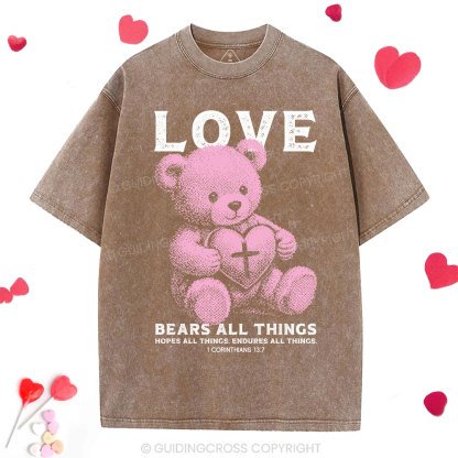 Love Bears All Things Washed T-Shirt