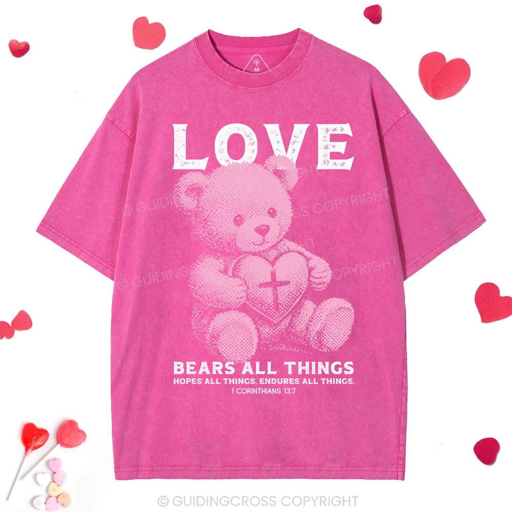 Love Bears All Things Washed T-Shirt