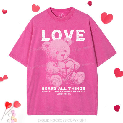 Love Bears All Things Washed T-Shirt