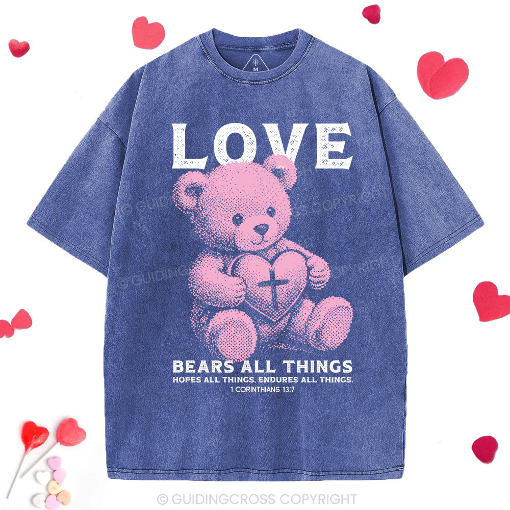 Love Bears All Things Washed T-Shirt