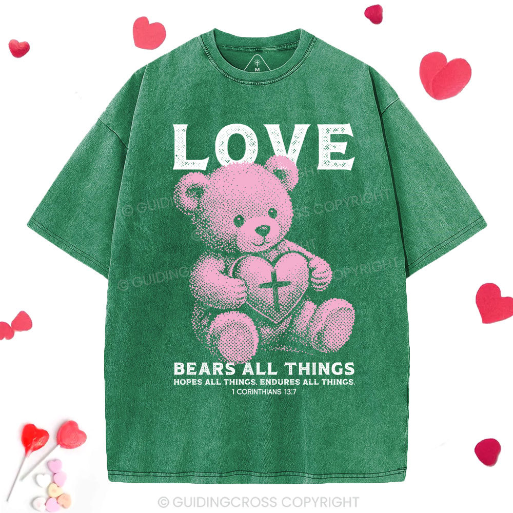 Love Bears All Things Washed T-Shirt