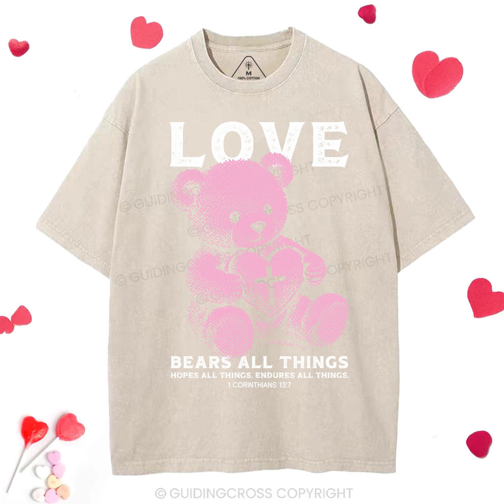 Love Bears All Things Washed T-Shirt