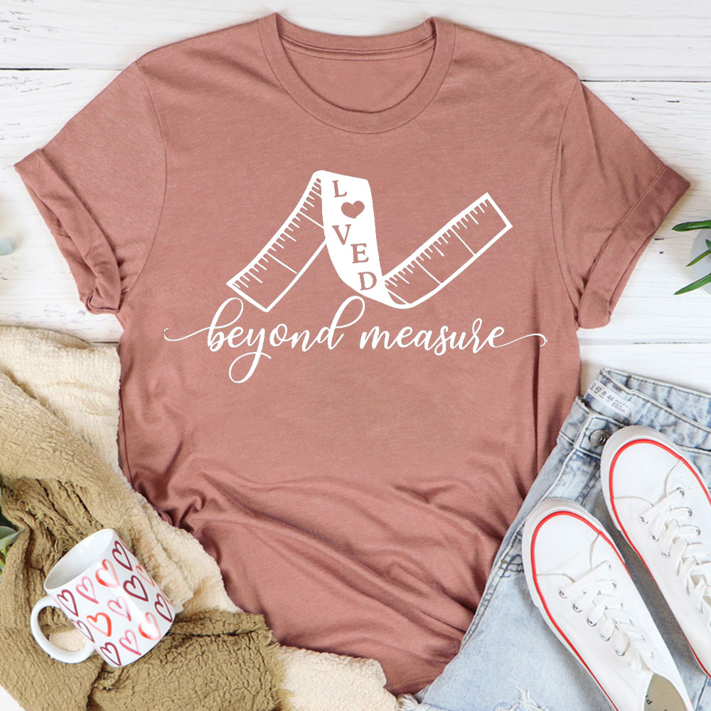 Love Beyond Measure Christian T-Shirt