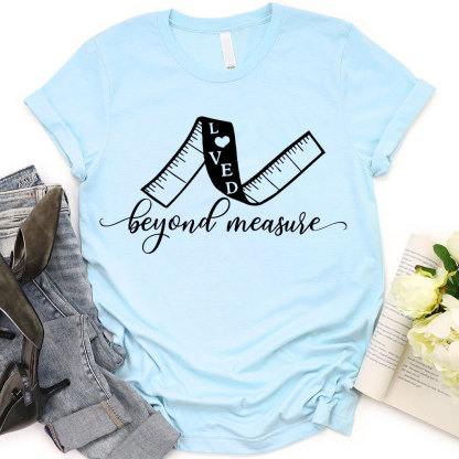 Love Beyond Measure Christian T-Shirt