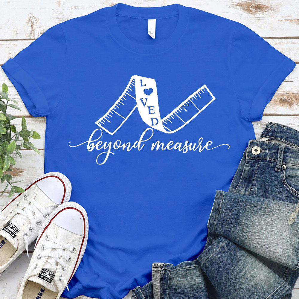 Love Beyond Measure Christian T-Shirt
