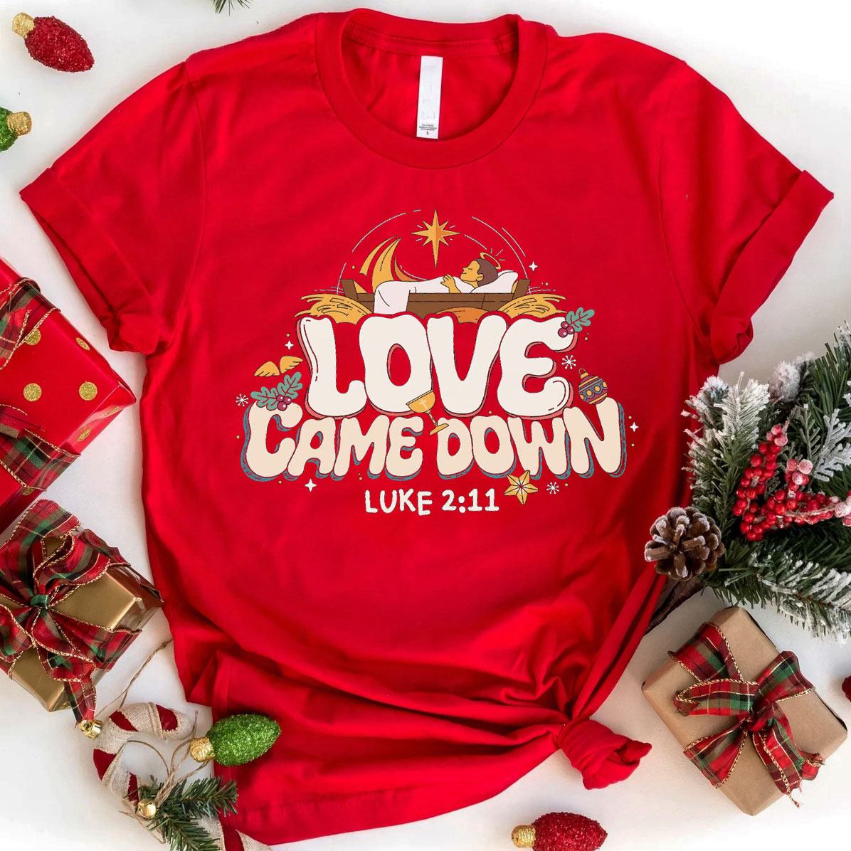 Love Came Down Christmas Christian T-Shirt