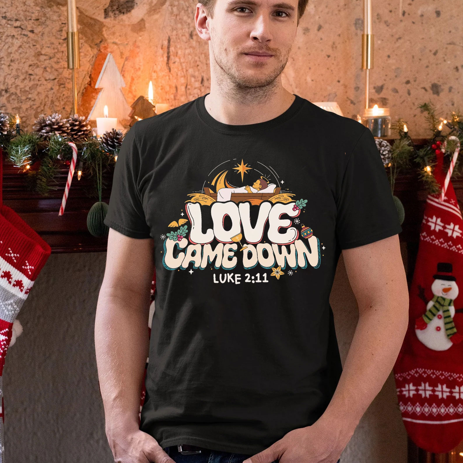 Love Came Down Christmas Christian T-Shirt