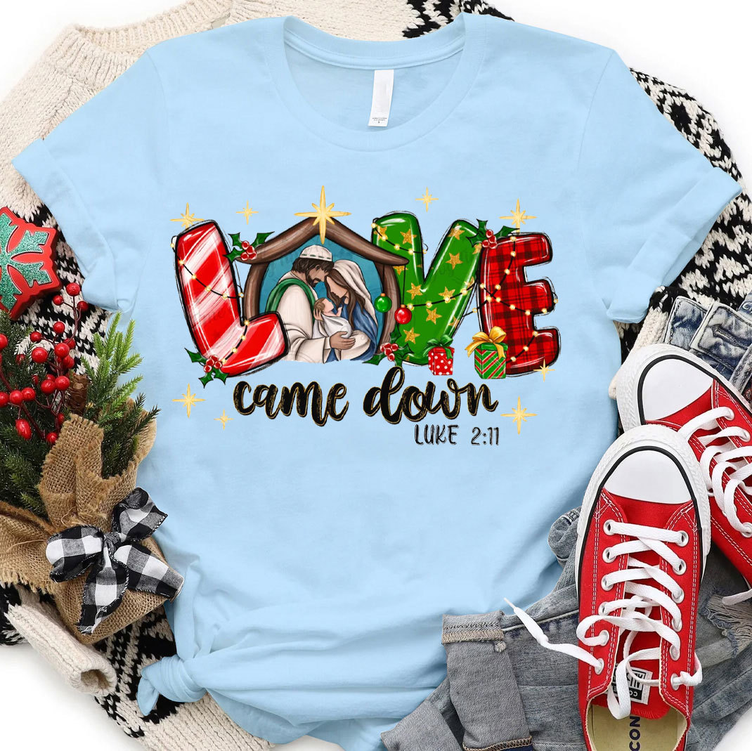 Love Came Down Christian Christmas T-Shirt