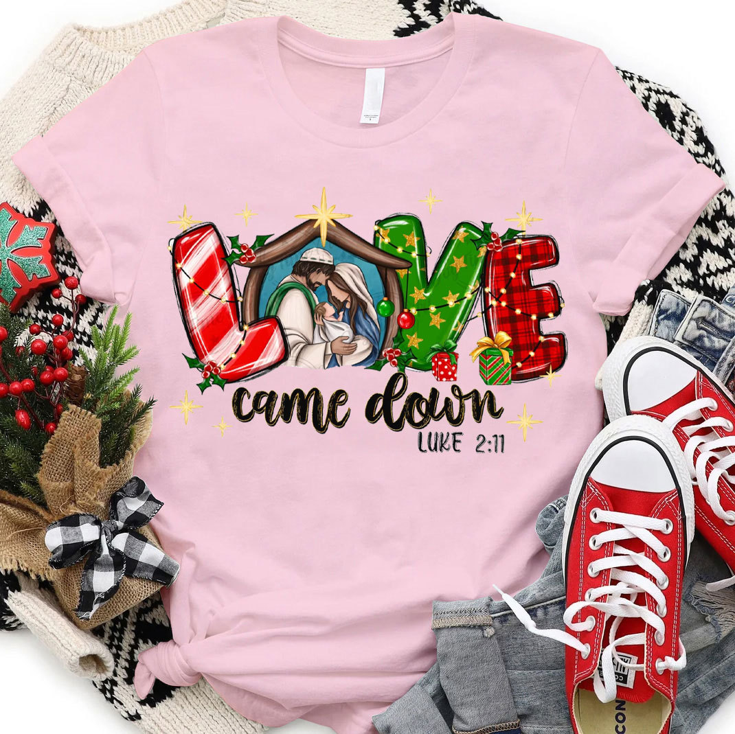 Love Came Down Christian Christmas T-Shirt